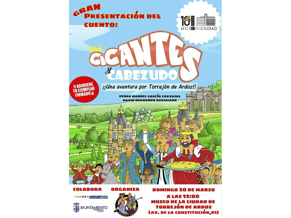 El próximo domingo 20 de marzo a las 12 de la mañana en el Museo de la Ciudad los Gigantes y Cabezudos presentan el cuento ¡Una aventura por Torrejón de Ardoz!